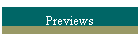 Previews